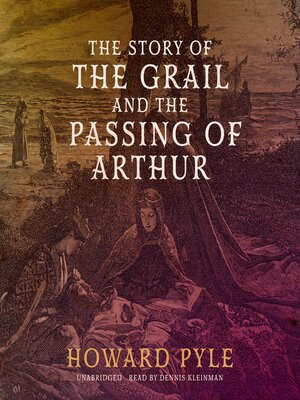 cover image of The Story of the Grail and the Passing of Arthur